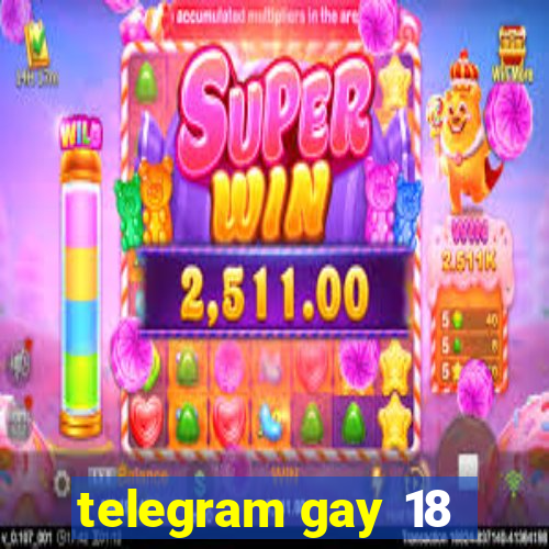 telegram gay 18